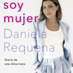 Mamá, soy mujer de Daniela Requena