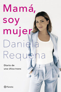 Mamá, soy mujer de Daniela Requena