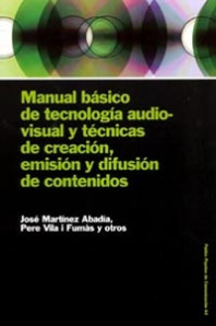 Manual básico de tecnología audiovisual y técnicas de creación, emisión y difusi de