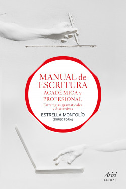 Manual de escritura académica y profesional (vol. I y II) de Estrella Montolío