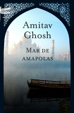 Mar de amapolas de Amitav GhoshAmitav Ghosh