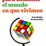 Matemáticas para entender el mundo en que vivimos de Juan MedinaDavid Darling