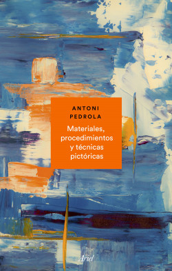 Materiales, procedimientos y técnicas pictóricas de