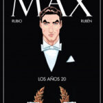 Max. Los años 20 (novela gráfica) de Arturo Pérez-ReverteSalva RubioRubén del Rincón