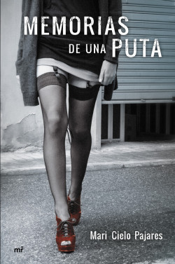 Memorias de una puta de Mari Cielo Pajares