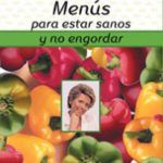 Menús para estar sanos y no engordar de Cristina Galiano