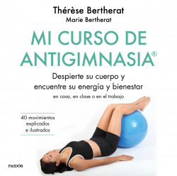 Mi curso de Antigimnasia® de Thérèse BertheratMarie Bertherat