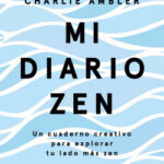 Mi diario zen de Charlie Ambler