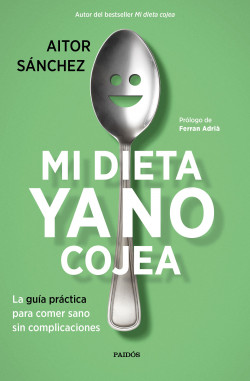 Mi dieta ya no cojea de Aitor Sánchez García