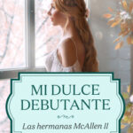 Mi dulce debutante de Moruena Estríngana