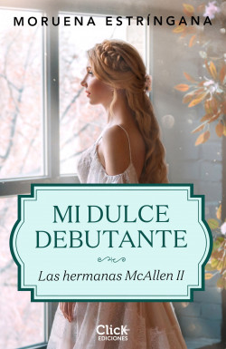 Mi dulce debutante de Moruena Estríngana