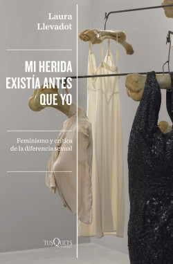Mi herida existía antes que yo de Laura Llevadot