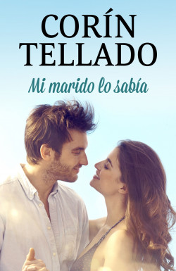Mi marido lo sabía de Corín Tellado