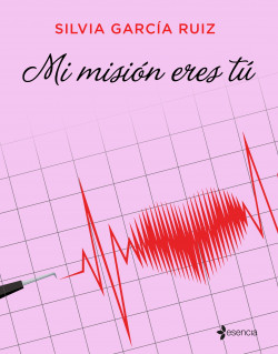 Mi misión eres tú de Silvia García Ruiz
