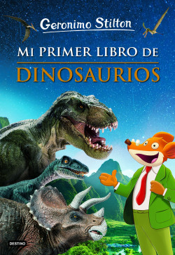 Mi primer libro de dinosaurios de Geronimo Stilton