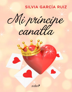 Mi príncipe canalla de Silvia García Ruiz
