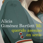 Mi querido asesino en serie de Alicia Giménez Bartlett