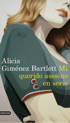 Mi querido asesino en serie de Alicia Giménez Bartlett