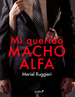 Mi querido macho alfa de Mariel Ruggieri
