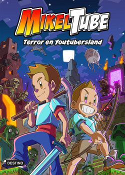 Mikeltube 5. Terror en Youtubersland de Mikeltube