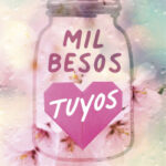 Mil besos tuyos de Tillie Cole