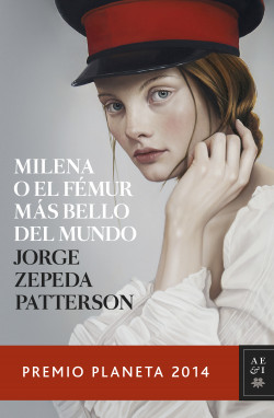 Milena o el fémur más bello del mundo de Jorge Zepeda Patterson