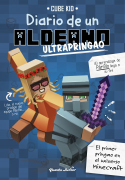 Minecraft. Diario de un aldeano ultrapringao de Cube Kid