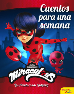 Miraculous. Las aventuras de Ladybug. Cuentos para una semana de Miraculous
