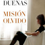 Misión Olvido de María Dueñas