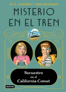 Misterio en el tren 2. Secuestro en el California Comet de