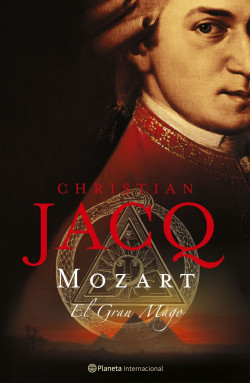 Mozart. El Gran Mago de Christian Jacq