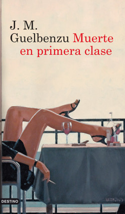 Muerte en primera clase de J. M. Guelbenzu