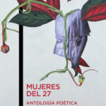 Mujeres del 27. Antología poética de José Luis Ferris