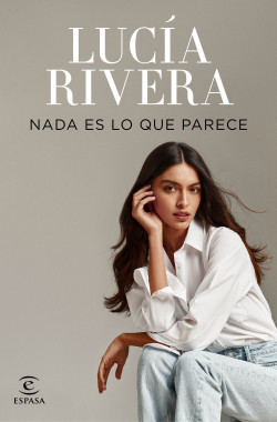 Nada es lo que parece de Lucía Rivera