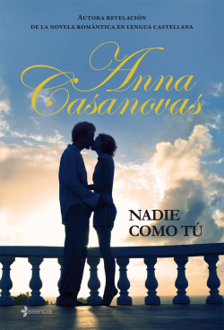 Nadie como tú de Anna Casanovas