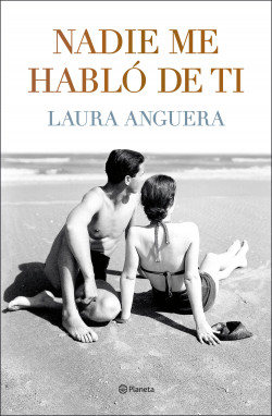 Nadie me habló de ti de Laura Anguera