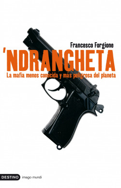 ‘Ndrangueta de Francesco ForgioneFrancesco Forgione