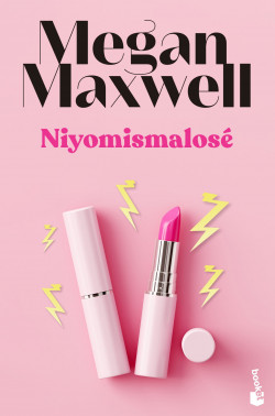 Niyomismalosé de Megan Maxwell