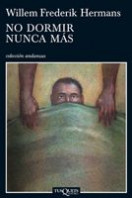 No dormir nunca más de Willem Frederik HermansWillem Frederik Hermans