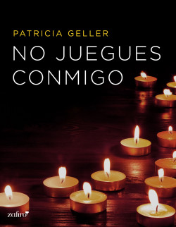 No juegues conmigo de Patricia Geller