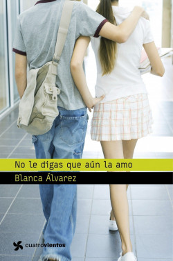 No le digas que aún la amo de Blanca Álvarez