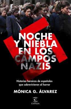 Noche y Niebla en los campos nazis de Mónica G. Álvarez