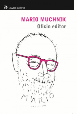 Oficio editor de Mario Muchnik