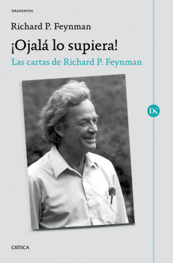¡Ojalá lo supiera! de Richard P. Feynman