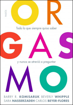 Orgasmo de Barry R.KomisarukBeverly WhippleSara NasserzadehCarlos Beyer-Flores
