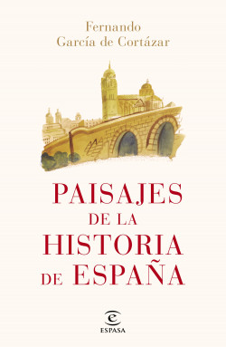 Paisajes de la historia de España de Fernando García de Cortázar