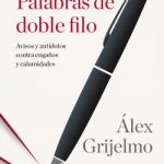 Palabras de doble filo de Álex Grijelmo