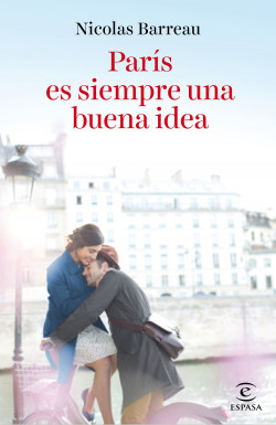 París es siempre una buena idea de Nicolas BarreauNicolas Barreau
