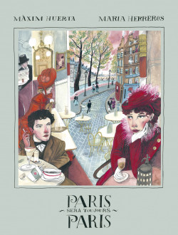 Paris sera toujours Paris de Máximo HuertaMaria Herreros