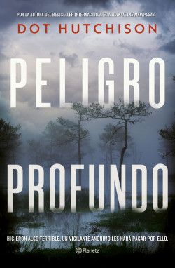 Peligro profundo de Dot Hutchison